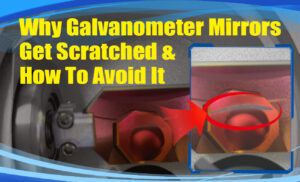 why galvanometer mirrors get scratched