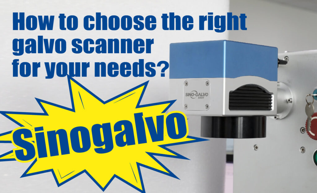 what is a galvo- Sino-Galvo, Manufacturer of Galvo scanner